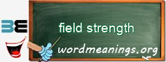 WordMeaning blackboard for field strength